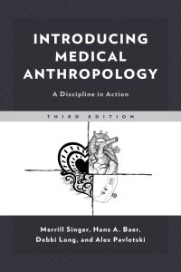 Omslagafbeelding: Introducing Medical Anthropology 3rd edition 9781538106464