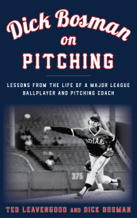 Cover image: Dick Bosman on Pitching 9781538106617