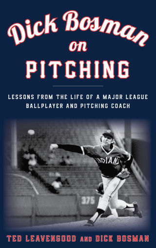 Cover image: Dick Bosman on Pitching 1st edition 9781538106617