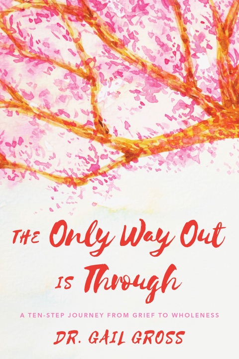The Only Way Out is Through : A Ten-Step Journey from Grief to Wholeness - FULL INSTANT DOWNLOAD | PDF DOCX EPUB