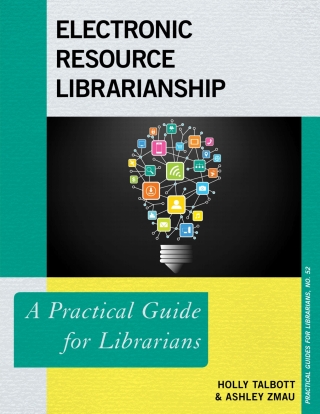 صورة الغلاف: Electronic Resources Librarianship 9781538107300