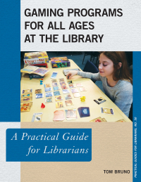 Cover image: Gaming Programs for All Ages at the Library 9781538108208