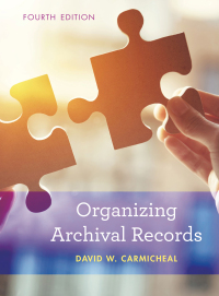 Immagine di copertina: Organizing Archival Records 4th edition 9781538110027