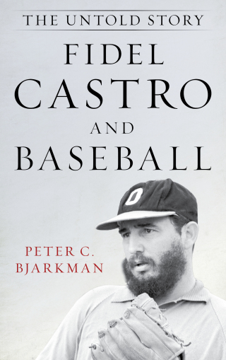 Cover image: Fidel Castro and Baseball 1st edition 9781538110300