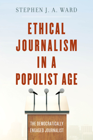 Cover image: Ethical Journalism in a Populist Age 1st edition 9781538110713