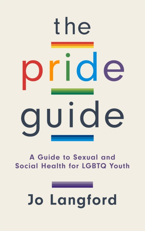 The Pride Guide: A Guide to Sexual and Social Health for LGBTQ Youth - FULL INSTANT DOWNLOAD | PDF DOCX EPUB