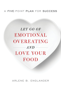 Omslagafbeelding: Let Go of Emotional Overeating and Love Your Food 9781538111192