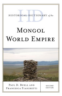 Imagen de portada: Historical Dictionary of the Mongol World Empire 2nd edition 9781538111369