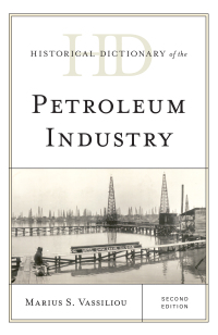 Cover image: Historical Dictionary of the Petroleum Industry 2nd edition 9781538111598