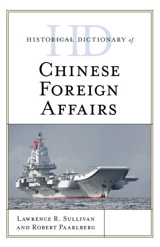 Immagine di copertina: Historical Dictionary of Chinese Foreign Affairs 9781538111611
