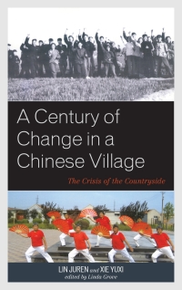 Omslagafbeelding: A Century of Change in a Chinese Village 9781538158319