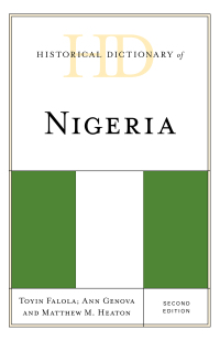 Omslagafbeelding: Historical Dictionary of Nigeria 2nd edition 9781538113134