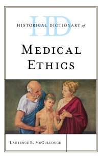 Cover image: Historical Dictionary of Medical Ethics 9781538114285