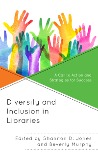 Cover image: Diversity and Inclusion in Libraries 9781538114384