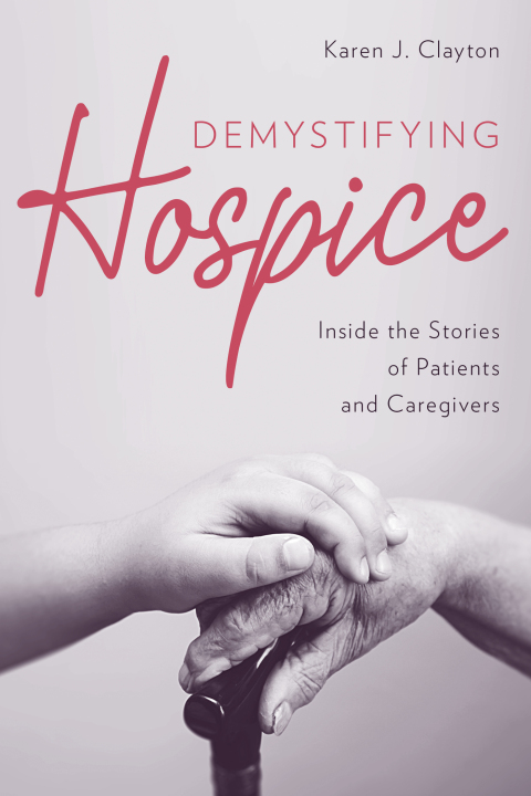Demystifying Hospice : Inside the Stories of Patients and Caregivers - FULL INSTANT DOWNLOAD | PDF DOCX EPUB