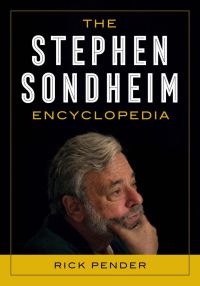 Omslagafbeelding: The Stephen Sondheim Encyclopedia 9781538115862