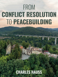 Cover image: From Conflict Resolution to Peacebuilding 9781538116296