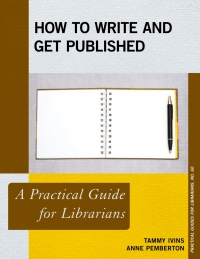 Imagen de portada: How to Write and Get Published 9781538116852