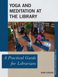 Omslagafbeelding: Yoga and Meditation at the Library 9781538116876