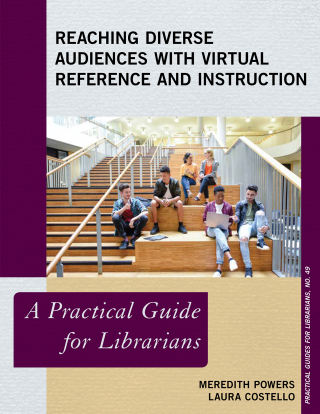 表紙画像: Reaching Diverse Audiences with Virtual Reference and Instruction 1st edition 9781538116890
