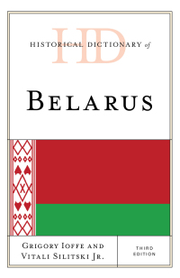 Cover image: Historical Dictionary of Belarus 3rd edition 9781538117057