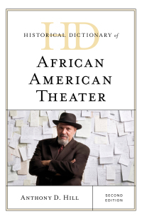 Imagen de portada: Historical Dictionary of African American Theater 2nd edition 9781538117286