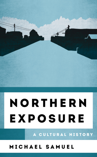Cover image: Northern Exposure 1st edition 9781538117446