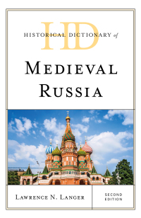 Immagine di copertina: Historical Dictionary of Medieval Russia 2nd edition 9781538119419