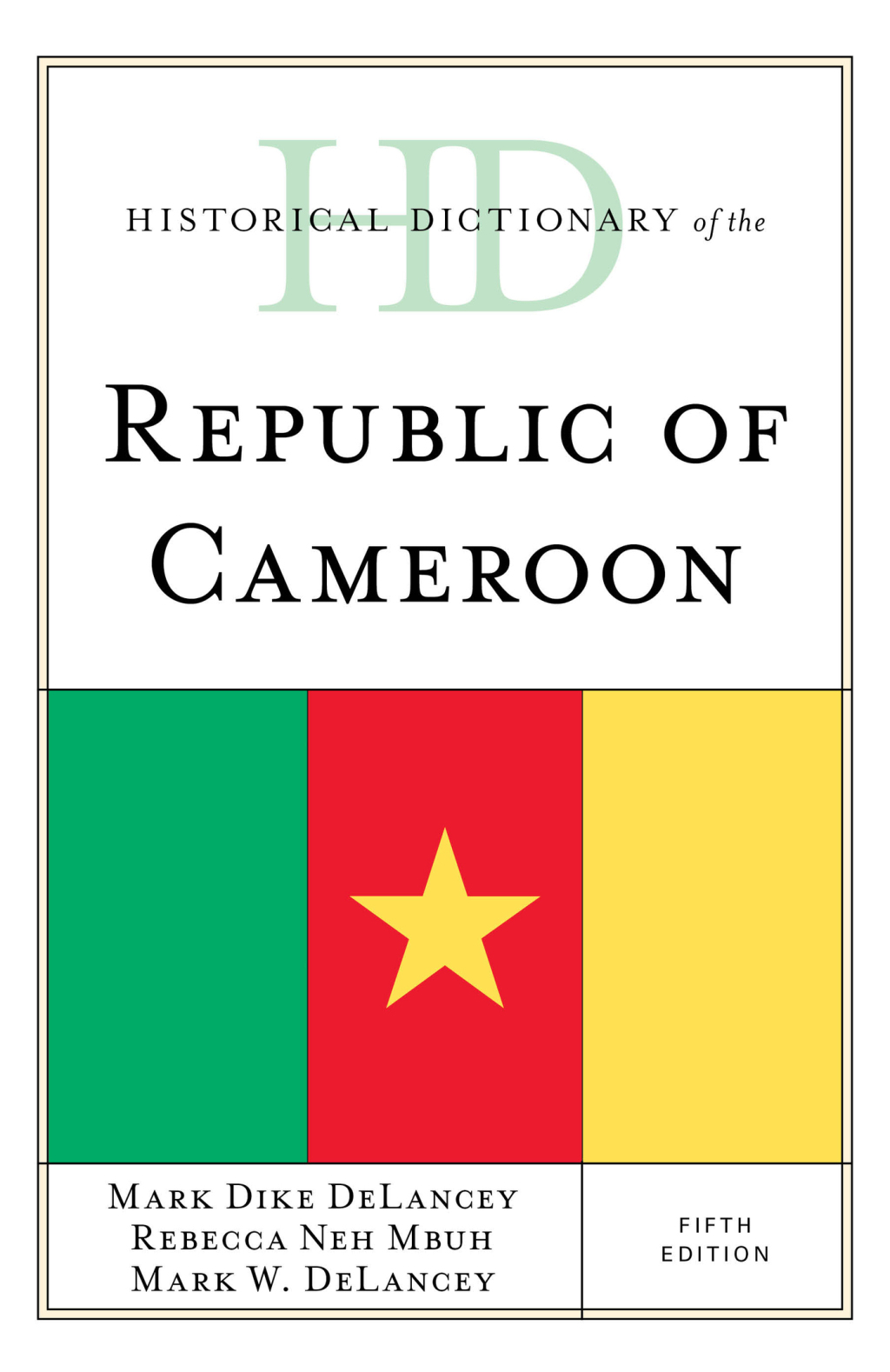 Historical Dictionary of the Republic of Cameroon 5th Edition