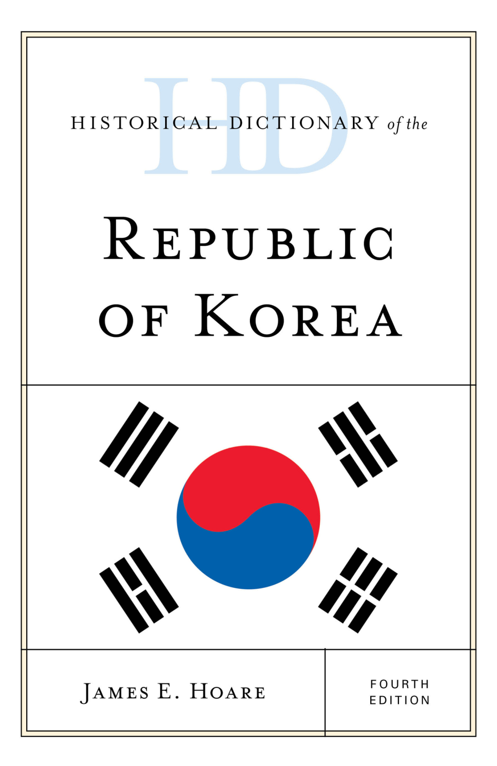 Historical Dictionary of the Republic of Korea 4th Edition