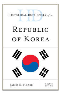 Cover image: Historical Dictionary of the Republic of Korea 4th edition 9781538119754