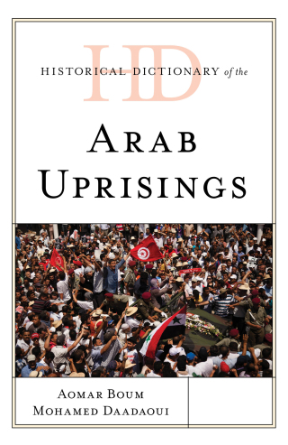 Imagen de portada: Historical Dictionary of the Arab Uprisings 1st edition 9781538119990