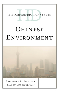Omslagafbeelding: Historical Dictionary of the Chinese Environment 9781538120354