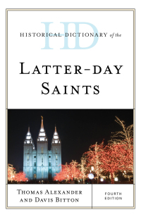 Immagine di copertina: Historical Dictionary of the Latter-day Saints 4th edition 9781538120712