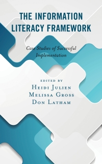 Cover image: The Information Literacy Framework 9781538121443