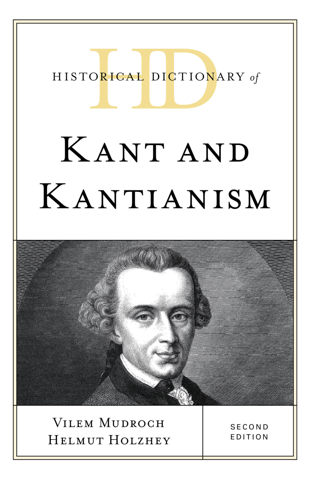 Historical Dictionary of Kant and Kantianism 2nd Edition