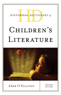 Imagen de portada: Historical Dictionary of Children's Literature 2nd edition 9781538122914