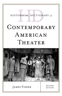 Imagen de portada: Historical Dictionary of Contemporary American Theater 2nd edition 9781538123010