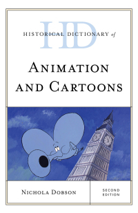 Cover image: Historical Dictionary of Animation and Cartoons 2nd edition 9781538123218