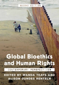 Imagen de portada: Global Bioethics and Human Rights 2nd edition 9781538123744