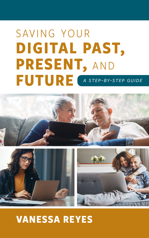 Saving Your Digital Past, Present, and Future: A Step-by-Step Guide - FULL INSTANT DOWNLOAD | PDF DOCX EPUB