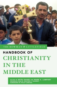 Titelbild: The Rowman & Littlefield Handbook of Christianity in the Middle East 9781538124178