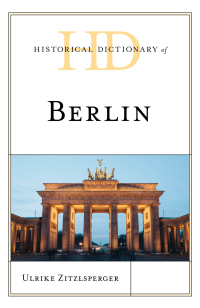 Omslagafbeelding: Historical Dictionary of Berlin 9781538124215