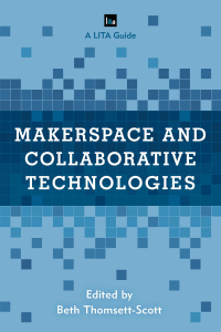 Omslagafbeelding: Makerspace and Collaborative Technologies 9781538126479