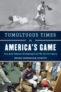 Imagen de portada: Tumultuous Times in America's Game 9781538127353