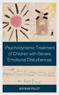 Omslagafbeelding: Psychodynamic Treatment of Children with Severe Emotional Disturbances 9781442256071
