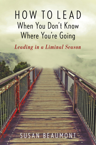 Cover image: How to Lead When You Don't Know Where You're Going 9781538127674