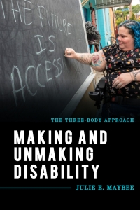 Omslagafbeelding: Making and Unmaking Disability 9781538127728