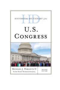 Cover image: Historical Dictionary of the U.S. Congress 2nd edition 9781538128169