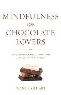 Omslagafbeelding: Mindfulness for Chocolate Lovers 9781538129067